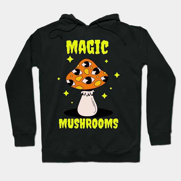 Magic Mushrooms, hallucinogenic mushrooms, microdose mushrooms, psilocybin mushroom Hoodie by One Eyed Cat Design